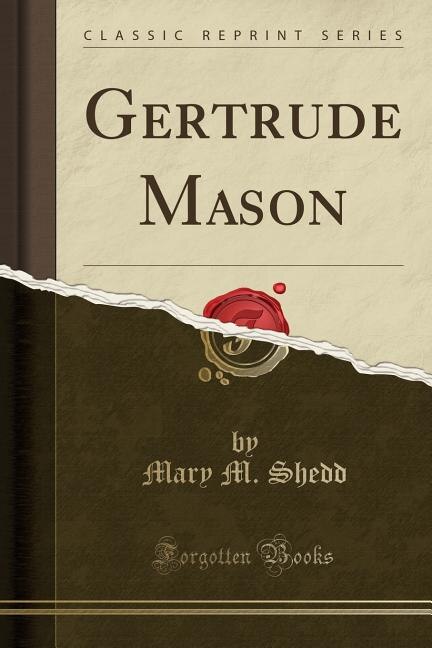 Front cover_Gertrude Mason (Classic Reprint)