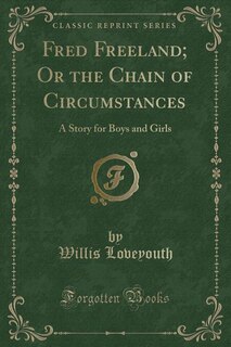 Front cover_Fred Freeland; Or the Chain of Circumstances