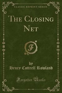 Couverture_The Closing Net (Classic Reprint)