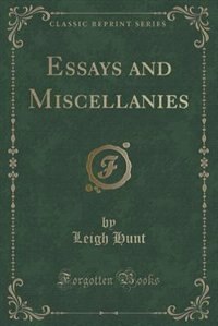 Couverture_Essays and Miscellanies (Classic Reprint)