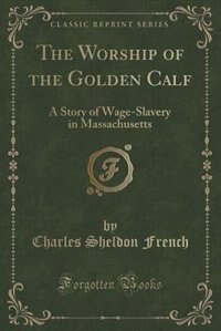 Front cover_The Worship of the Golden Calf