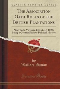 Front cover_The Association Oath Rolls of the British Plantations