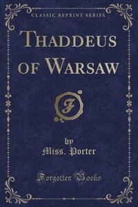 Front cover_Thaddeus of Warsaw (Classic Reprint)