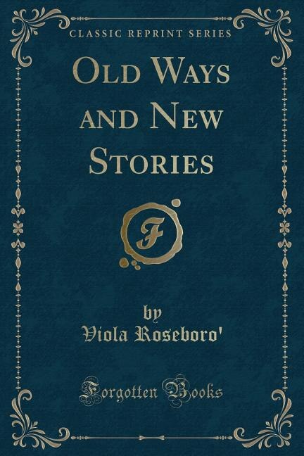 Front cover_Old Ways and New Stories (Classic Reprint)