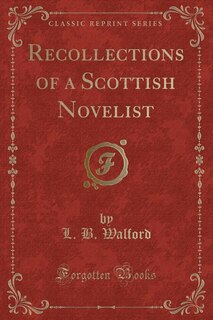Couverture_Recollections of a Scottish Novelist (Classic Reprint)