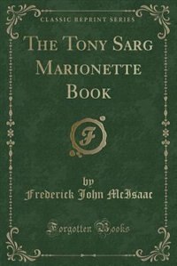 Front cover_The Tony Sarg Marionette Book (Classic Reprint)