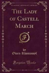 Couverture_The Lady of Castell March (Classic Reprint)