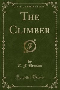 The Climber (Classic Reprint)