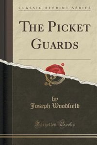 Couverture_The Picket Guards (Classic Reprint)