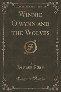 Front cover_Winnie O'wynn and the Wolves (Classic Reprint)