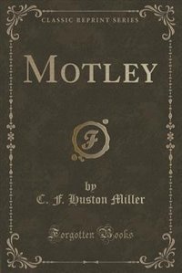 Front cover_Motley (Classic Reprint)