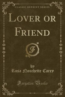Front cover_Lover or Friend (Classic Reprint)