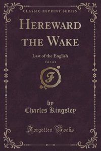 Couverture_Hereward the Wake, Vol. 1 of 2