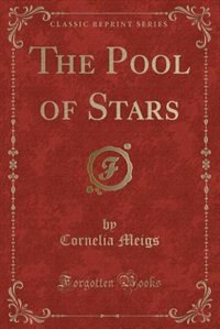 Front cover_The Pool of Stars (Classic Reprint)
