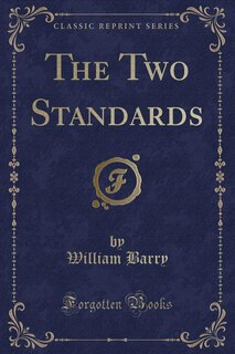 The Two Standards (Classic Reprint)