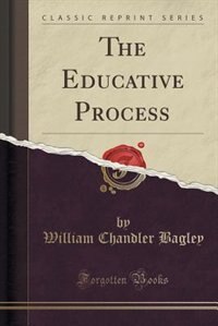 Front cover_The Educative Process (Classic Reprint)