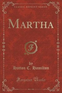 Martha (Classic Reprint)