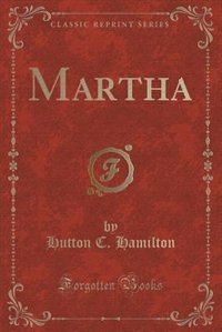 Martha (Classic Reprint)