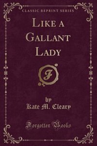 Couverture_Like a Gallant Lady (Classic Reprint)