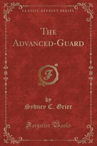 Front cover_The Advanced-Guard (Classic Reprint)