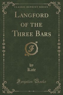 Couverture_Langford of the Three Bars (Classic Reprint)