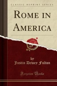 Front cover_Rome in America (Classic Reprint)