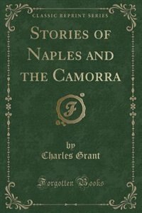 Front cover_Stories of Naples and the Camorra (Classic Reprint)