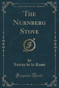 Front cover_The Nurnberg Stove (Classic Reprint)