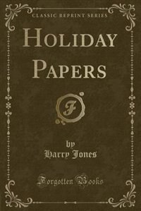 Front cover_Holiday Papers (Classic Reprint)