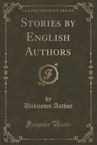 Front cover_Stories by English Authors (Classic Reprint)