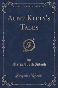 Couverture_Aunt Kitty's Tales (Classic Reprint)