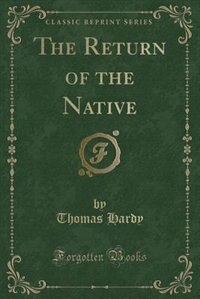 Front cover_The Return of the Native (Classic Reprint)