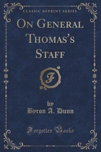 Couverture_On General Thomas's Staff (Classic Reprint)