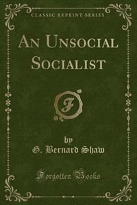 Couverture_An Unsocial Socialist (Classic Reprint)