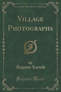 Couverture_Village Photographs (Classic Reprint)