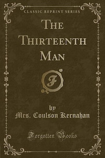 Front cover_The Thirteenth Man (Classic Reprint)