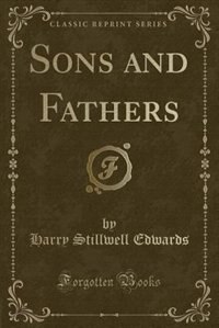 Front cover_Sons and Fathers (Classic Reprint)