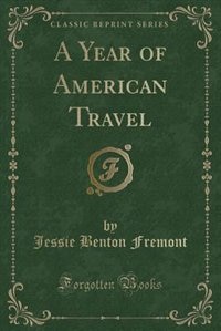 Front cover_A Year of American Travel (Classic Reprint)