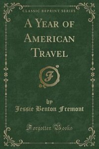 Front cover_A Year of American Travel (Classic Reprint)
