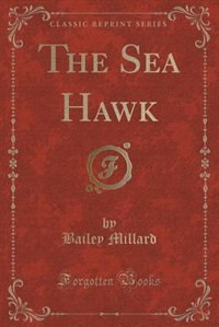 Front cover_The Sea Hawk (Classic Reprint)