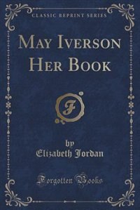 Front cover_May Iverson Her Book (Classic Reprint)