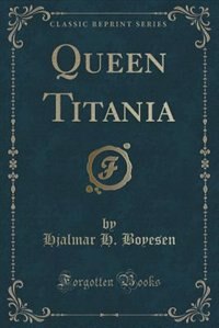 Couverture_Queen Titania (Classic Reprint)