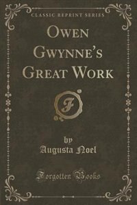 Couverture_Owen Gwynne's Great Work (Classic Reprint)
