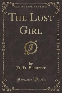 The Lost Girl (Classic Reprint)