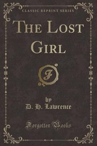 The Lost Girl (Classic Reprint)