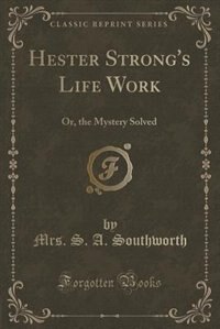 Front cover_Hester Strong's Life Work