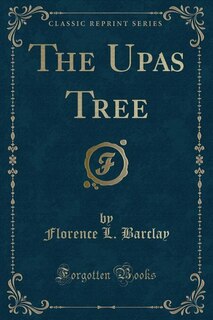 The Upas Tree (Classic Reprint)