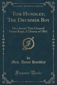 Front cover_Tom Hundley; The Drummer Boy