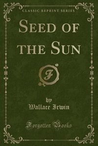 Couverture_Seed of the Sun (Classic Reprint)
