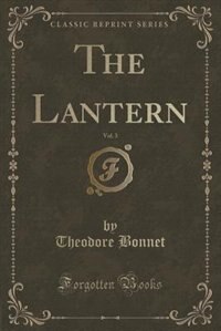 Couverture_The Lantern, Vol. 3 (Classic Reprint)